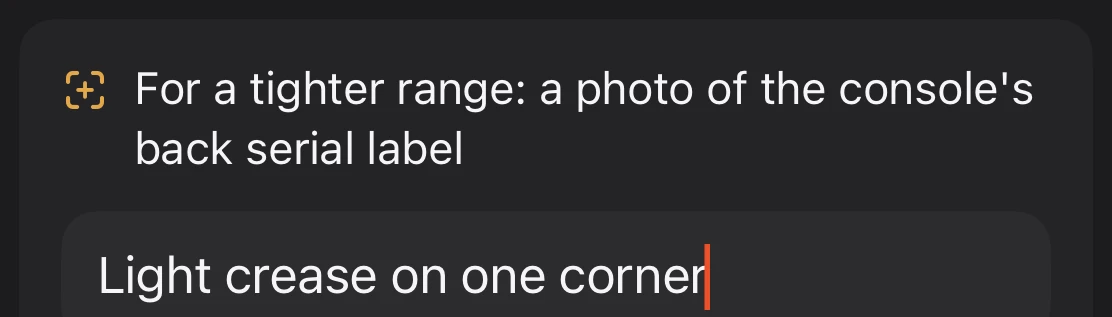 The card under the result asks for a photo of the console's back serial label. In the text field below it, someone has typed: Light crease on one corner.