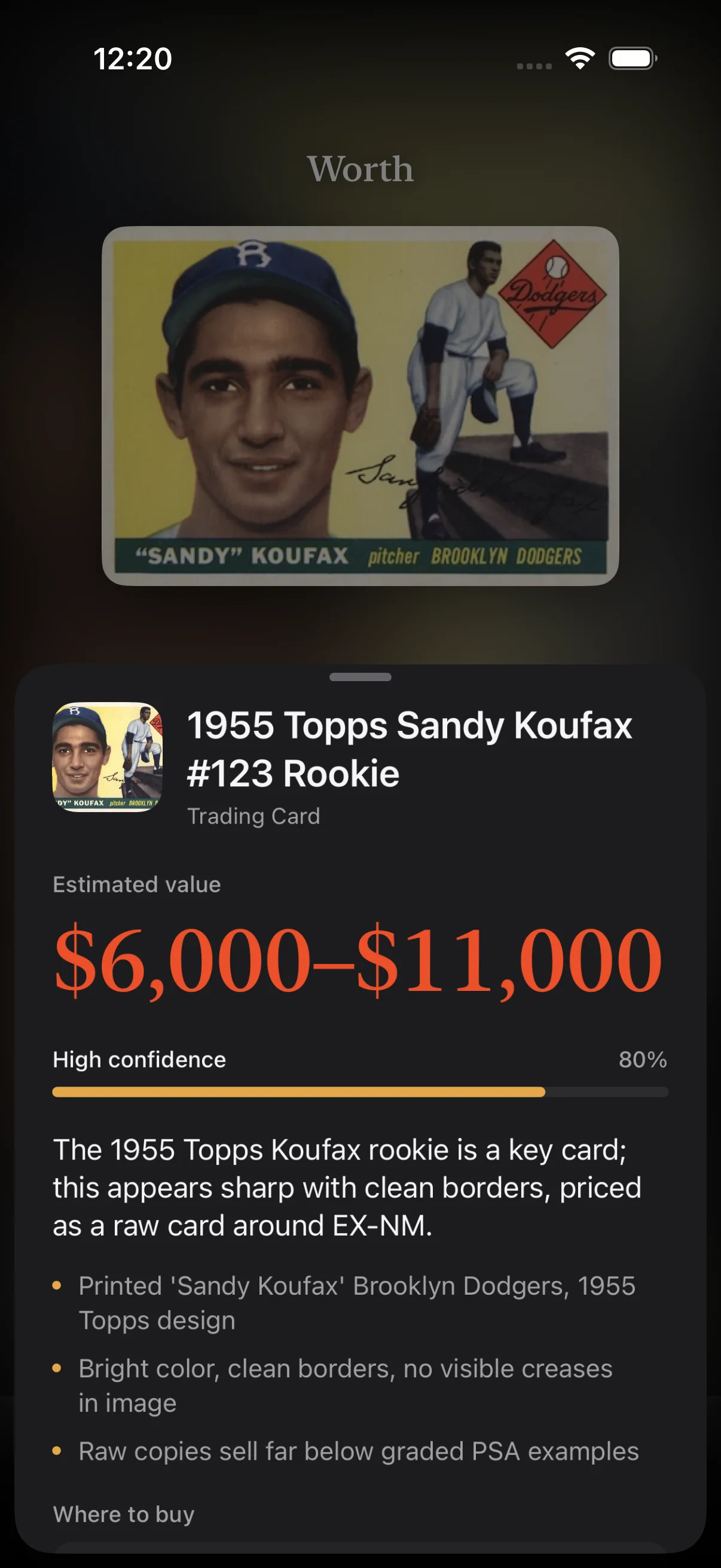 Worth on an iPhone. Above, the photo: a 1955 Topps baseball card. Below, the answer: 1955 Topps Sandy Koufax #123 Rookie, trading card, estimated value $6,000 to $11,000, high confidence at 80%, with the reasoning that it appears sharp with clean borders and is priced as a raw card.