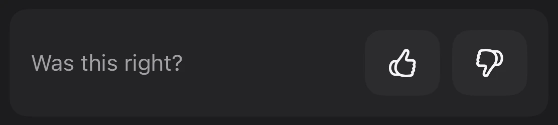 A row under the result asking: Was this right? With a thumbs up and a thumbs down.
